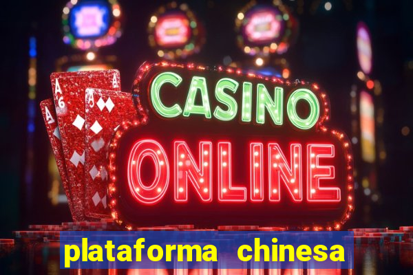 plataforma chinesa de slots